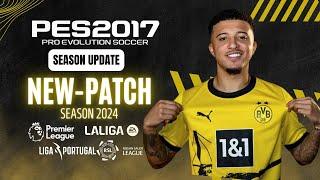 PES 2017 | Best Patch For PES 2017 Season 2024 For All PC - All Updates (Download & Install)