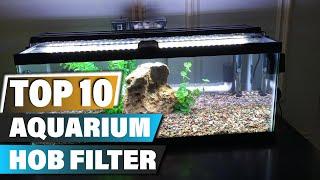 Best Aquarium Hob Filters In 2024 - Top 10 Aquarium Hob Filter Review