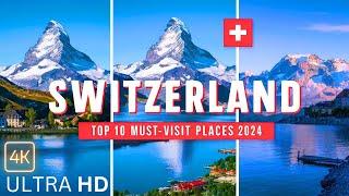 Top 10 Must Visit Places in Switzerland | Ultimate Travel Guide 2024 | 4K Switzerland