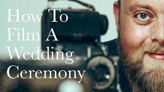 How To Film A Wedding Ceremony | Wedding Videography Tips |