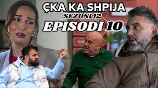 Çka ka shpija - Episodi 10 - (Sezoni 12) - NEW