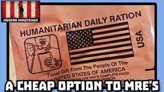 HDR Humanitarian Daily Rations for the Modern Minuteman. A cheap alternative to regular MRE's.