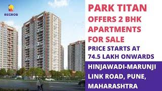 2 BHK Apartments For Sale in Hinjawadi Pune |️8377002477 | Park Titan | Price starts 74.5 L Onwards