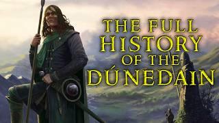The Full History of the Dúnedain: From Númenor to Aragorn