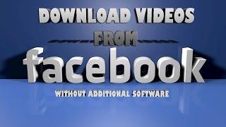 How to Download Videos From Facebook (No Software needed)