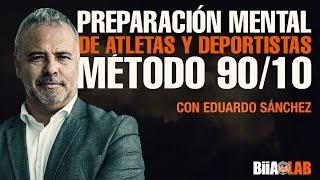 Eduardo Sanchez - Preparación mental de atletas y deportistas método 90/10