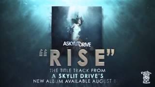 A SKYLIT DRIVE - Rise