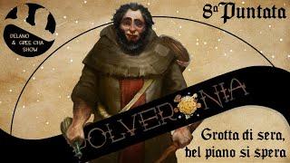 Polveronia #8 - Grotta di sera, bel piano si spera - La serie spaghetti fantasy di Brancalonia