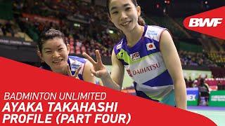 Badminton Unlimited | Ayaka Takahashi and Misaki Matsutomo the legends | BWF 2020