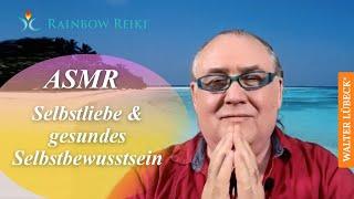 ASMR (Sprache)  - Selbstliebe & gesundes Selbstbewusstsein