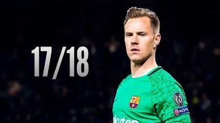 Marc-André Ter Stegen ● Saves Compilation ● 2017/18｜Barcelona｜HD