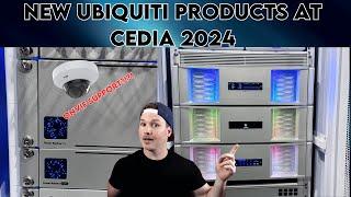 New Ubiquiti Products at CEDIA 2024