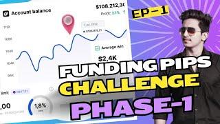 Funding Pips Challenge: MY Step-by-Step Guide to Get FUNDED ! in PROP FiRM