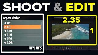 ASPECT RATIOS FOR VIDEO on SONY CAMERAS: How to film and edit in different aspect ratios