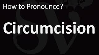 How to Pronounce Circumcision? (CORRECTLY)