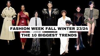 FASHION WEEK FALL WINTER 23/24 The 10 biggest trends
