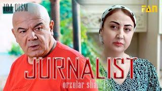 Jurnalist "Orzular shahri" (104-qism) | Журналист "Орзулар шаҳри" (104-қисм)