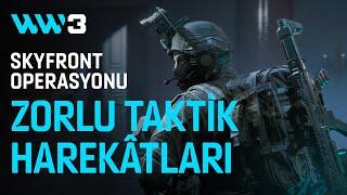 World War 3 | Zorlu Taktik Harekât