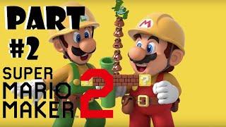 Super Mario Maker 2 | Story Mode Part 2 | Siahz