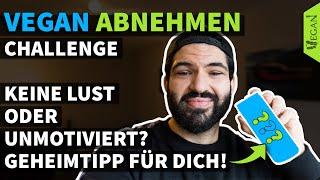 VEGAN ABNEHMEN CHALLENGE - Manchmal antriebslos? | TheVeganOne