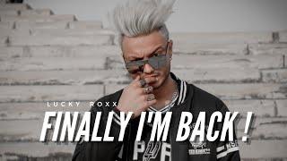 Finally I'm Back - Official Trailer | Lucky Roxx