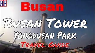  Busan Tower - Yongdusan Park Busan - Helpful Information for Visitors | Busan Travel Episode#13