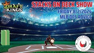 Friday 8/2/2024 | MLB DFS Strategy | Draftkings | Advice | Lineup Help | DFS | Recommendations