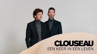 Clouseau - Eén Keer In Een Leven (Official Audio)