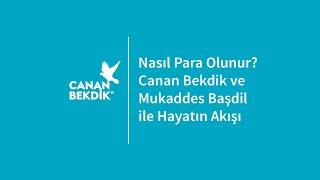 Nasıl Para Olunur? | Canan Bekdik & Mukaddes Başdil