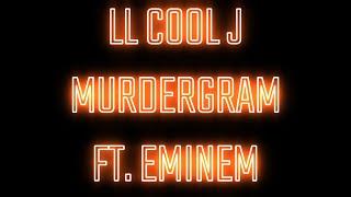 LL COOL J - MURDERGRAM FT. EMINEM [LYRICS]