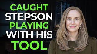 I Caught Stepson on the Bath Washing His ....I Helped Him | True Infidelity Story