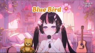 11| Blue Bird Cover by Koufuku 幸福 Ch | [ Karaoke stream 12/04/2024 ]