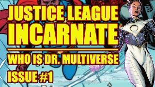 Justice League: INCARNATE: Who is Dr. MULTIVERSE?! (issue 1, 2021)