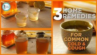 3 Home Remedies for Common Cold,Flu & Cough - Recipes by Healthy Fusion