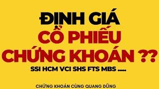 ĐỊNH GIÁ CỔ PHIẾU NGÀNH CHỨNG KHOÁN (SSI VND HCM VCI SHS ....) ?? | ĐẦU TƯ CHỨNG KHOÁN