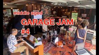 Middle Aged Garage Jam #4