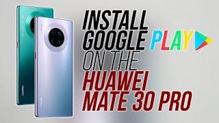 How to install Google Play on the Huawei Mate 30 Pro (WORKING AS OF OCTOBER 19!)