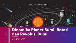 Dinamika Planet Bumi: Dampak Rotasi dan Revolusi Bumi