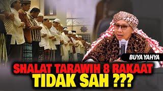 Salat TARAWIH 8 RAKAAT Benarkah Tidak Sah ??? - Buya Yahya