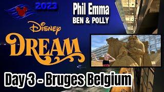 Disney Dream Cruise 2023 - Day 3 - Bruges Belgium