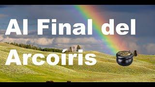 Al Final del Arcoíris - Historia y Origen de La Olla de Oro