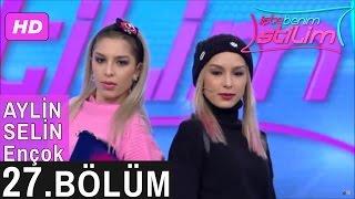 İşte Benim Stilim – Aylin - Selin Ençok – 27. Bölüm