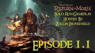 Return To Moria Episode 1.1 - Solo Run Gameplay - Hosted by Zollin - So It Begins | ReturnToMoria.