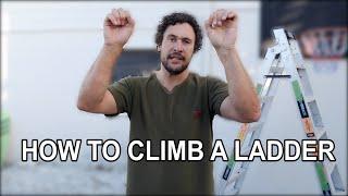 HOW TO CLIMB A LADDER | Life Skills