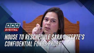 House to reschedule Sara Duterte's confidential funds probe