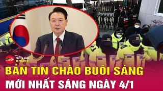 Tin tức 24h mới. Tin sáng 4/1: Cơ quan Cận vệ Tổng thống Hàn Quốc quyết chống lại lệnh bắt ông Yoon