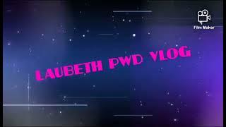 LAUBETH PWD VLOG