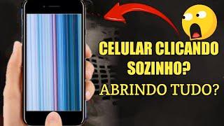 CELULAR clicando na TELA sozinho e ABRINDO tudo