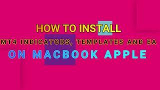 How to install MT4 indicators, Templates and EA on Macbook Apple