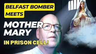 TESTIMONY: BELFAST BOMBER SAVED BY OUR LADY AT LAST MOMENT FROM SUICIDE & HELL!